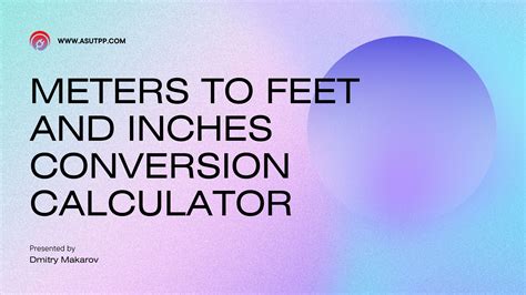 Meter to Feet and Inches (m to ft in)